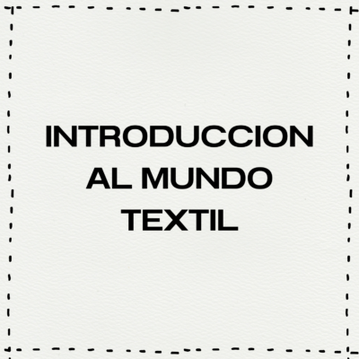 Introducción al mundo textil